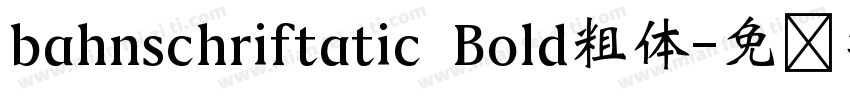 bahnschriftatic Bold粗体字体转换